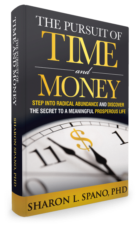 The Pursuit of Time and Money by Dr. Sharon Spano